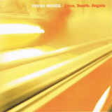 Fresh Moods - Love. Death. Angels '2002