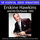 Erskine Hawkins & His Orchestra - Erskine Hawkins and His Orchestra the Essential Series '2021