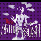 Arthur Brown - Fire! The Story Of Arthur Brown '2003