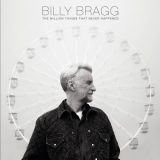 Billy Bragg - The Million Things That Never Happened '2021