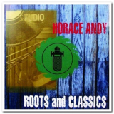 Horace Andy - Roots & Classics '2001