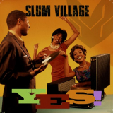 Slum Village - YES! '2016