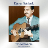 Django Reinhardt - The Remasters (All Tracks Remastered) '2020
