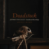 Jeffrey Foucault - Deadstock: Uncollected Recordings 2005 â€“ 2020 '2020
