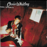 Chris Whitley - Terra Incognita '1997