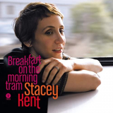 Stacey Kent - Breakfast on the Morning Tram (Bonus Edition) '2007/2020