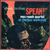 Max Roach - Speak, Brother, Speak! 'San Francisco; October 27, 1962