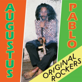 Augustus Pablo - Original Rockers '1979; 2016