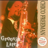 Chico Freeman - Groovin Late '1993