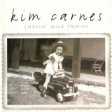 Kim Carnes - Chasin Wild Trains '2004