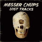 Messer Chups - Lost Tracks '2020