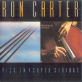 Ron Carter - Pick Em / Super Strings 'December 1978 - April 14-15, 1981
