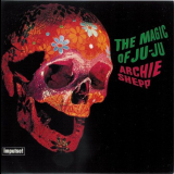 Archie Shepp - The Magic Of Ju-Ju 'April 26, 1967