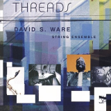 David S. Ware - Threads '2003