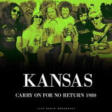 Kansas - Carry On For No Return 1980 (Live) '2019