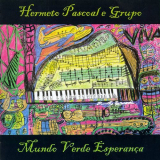 Hermeto Pascoal e Grupo - Mundo Verde Esperanca '2003