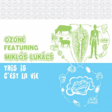Ozone - This Is Cest La Vie '2010/2020