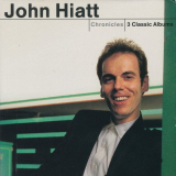 John Hiatt - Chronicles: 3 Classic Albums '2005