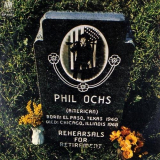 Phil Ochs - Rehearsals For Retirement '1969/1990