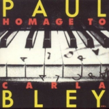 Paul Bley - Homage To Carla 'Apr. 25, 1992