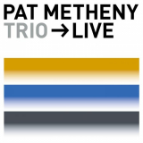 Pat Metheny - Trio-Live '2000