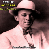 Jimmie Rodgers - Daddy and Home '2020