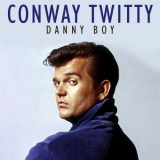 Conway Twitty - Danny Boy '2021