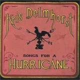 Kris Delmhorst - Songs for a Hurricane '2003