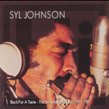 Syl Johnson - Back For A Taste - The Syl Johnson Story (1971-78) '1998