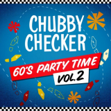 Chubby Checker - 60s Party Time Vol. 2 '2021