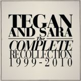 Tegan And Sara - The Complete Recollection: 1999 - 2010 '2010
