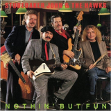 Studebaker John & The Hawks - Nothing But Fun '1990