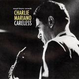 Charlie Mariano - Careless '2019