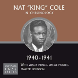 Nat King Cole - Complete Jazz Series 1940-1941 '2008
