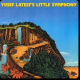 Yusef Lateef - Yusef Lateefs Little Symphony '1987 / 2011