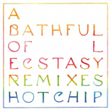 Hot Chip - A Bath Full of Ecstasy (Remixes) '2019