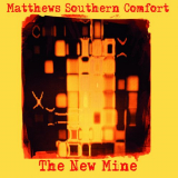 Matthews Southern Comfort - The New Mine '2020