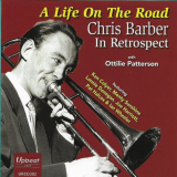 Chris Barber - A Life on the Road - Chris Barber in Retrospect '2020