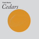 Field Works - Cedars '2021