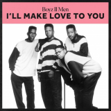 Boyz II Men - Ill Make Love To You '2021