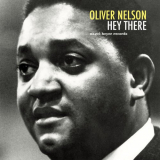 Oliver Nelson - Hey There '2018