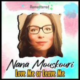 Nana Mouskouri - Love Me or Leave Me (Remastered) '2021