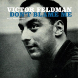 Victor Feldman - Dont Blame Me '2018