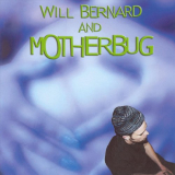 Will Bernard - Will Bernard and Motherbug '2000