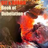 Sly & Robbie - Sly & Robbies Book of Dubelation '2018