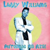 Larry Williams - Perfoming His Hits! (Remastered) '2021