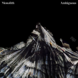 Monolith - Ambiguous '2021