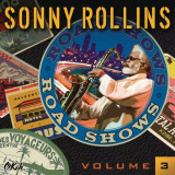 Sonny Rollins - Road Shows Vol. 3 '2014