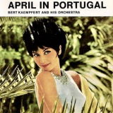 Bert Kaempfert - April In Portugal (Fado, Wine & Sunshine) '2021