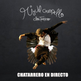 Miguel Campello - Chatarrero en Directo '2015